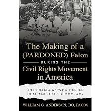 Hardcover Book - The Making of a (PARDONED) Felon During the Civil Rights Movement in America